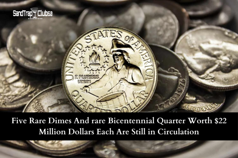 Five Rare Dimes And rare Bicentennial Quarter Worth $22 Million Dollars Each Are Still in Circulation