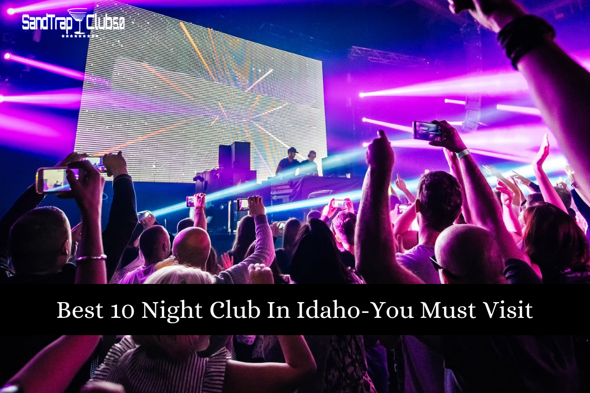 Best 10 Night Club In Idaho-You Must Visit