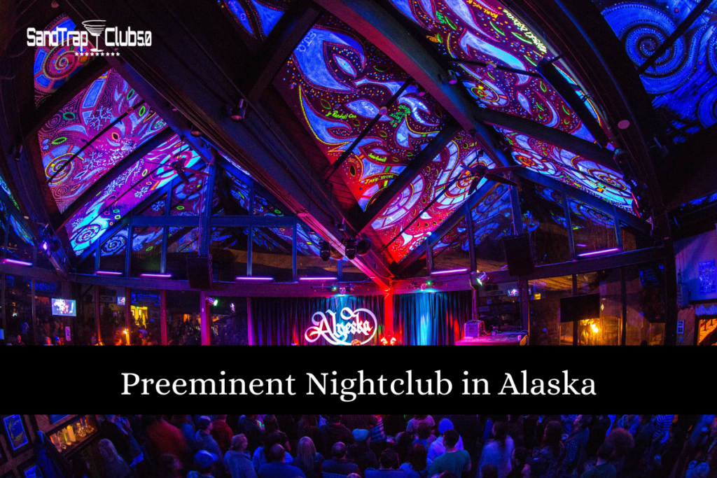 Preeminent Nightclub in Alaska